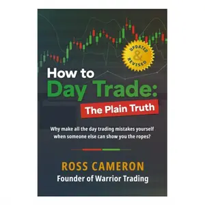 How to Day Trade: The Plain Truth Paperback – November 15, 2023