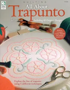 USED-Quilting: All About Trapunto, Including 45 Original Designs by Donna Friebertshauser (Paperback)