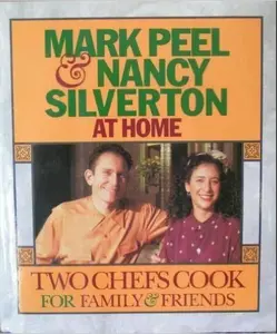 USED-Mark Peel & Nancy Silverton at Home: Two Chefs Cook for Family & Friends by Mark Peel (Hardcover)