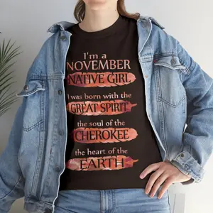 I'm a November Native Girl Birthday CHEROKEE T-shirt