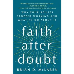 USED-Faith After Doubt: Why Your Beliefs Stopped Working and What to Do about It by McLaren, Brian D. (Paperback)