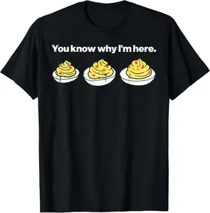 Deviled Eggs You Know Why Im Here Thanksgiving Men Women Kid T-Shirt Pure Cotton Graphic Tees Menswear Top: Gifts for Men & Women