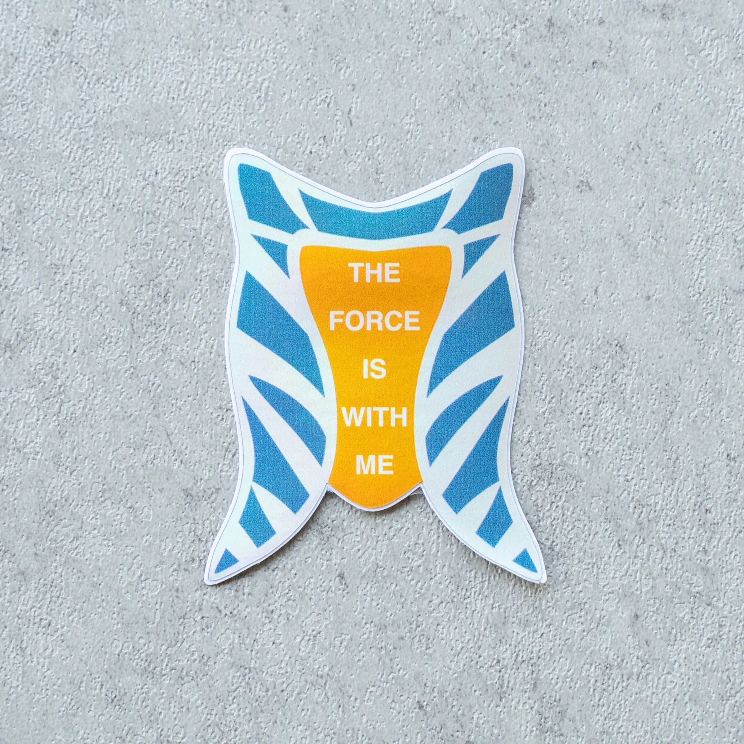 THE FORCE IS WITH ME | Ahsoka | Holographic Sticker