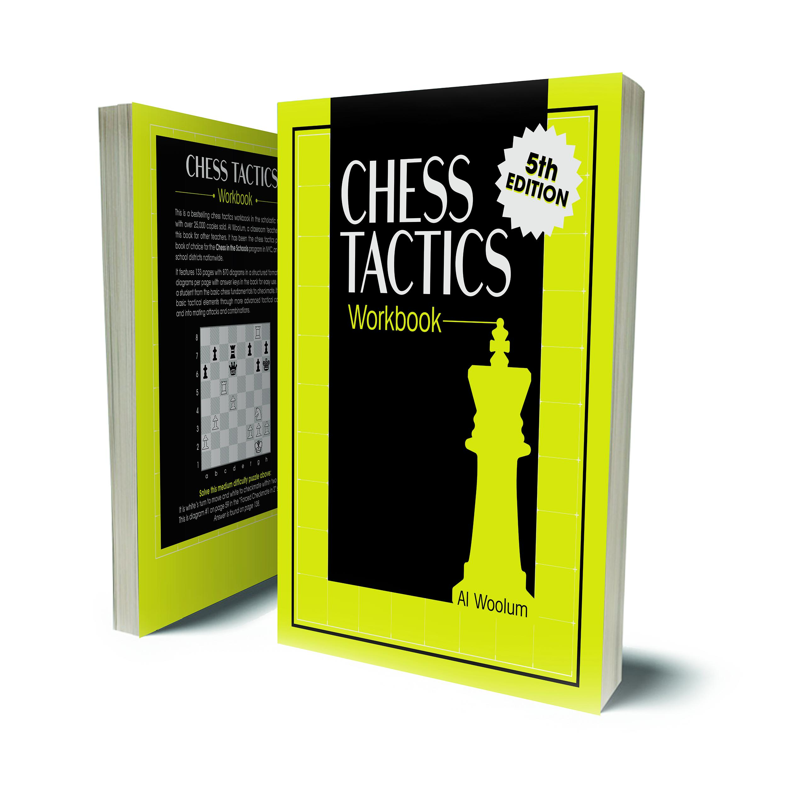 The Chess Tactics Workbook 5th Edition The Chess Tactics Workbook 5th Edition