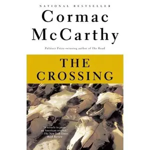 The Crossing: Border Trilogy (2) -- Cormac McCarthy, Paperback