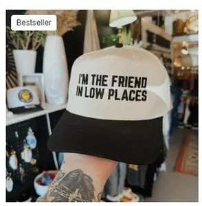 I'm The Friend In Low Places Embroidered Trucker Hat