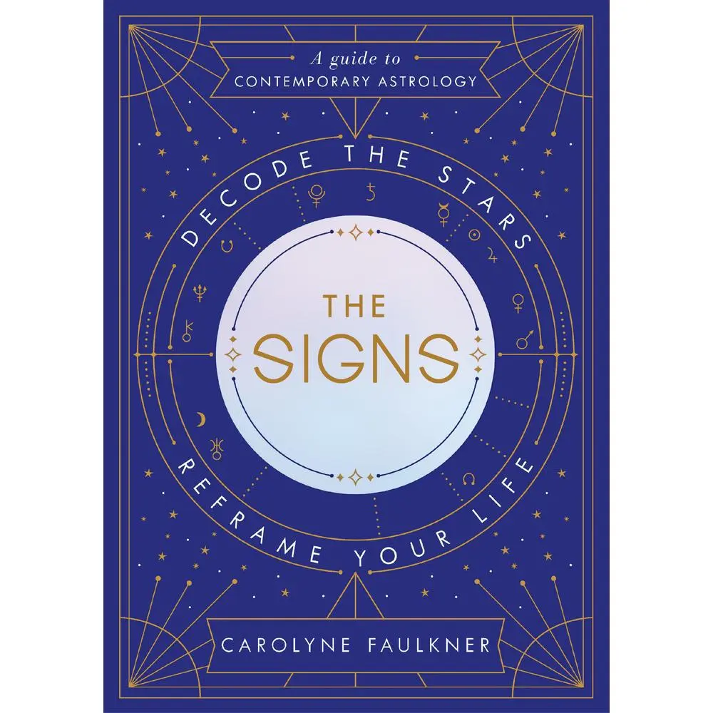 Used Hardcover Book - The Signs: A Guide to Decoding the Stars, Interpreting Messages for Reframing Your Life by Carolyne Faulkner (Ballantine Books, 352 Pages, English) - Achieving Happiness Resource