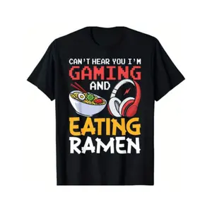 Humorous Cant You See Im Gaming and Eating Ramen Unisex T Shirt Black