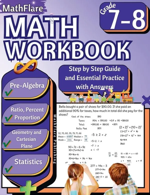MathFlare - Math Workbook 7th and 8th Grade: Math Workbook Grade 7-8: Ratio and Proportion, Percentage, Algebra, Cartesian Plane, Geometry and Statist by Mathflare Publishing (Paperback)