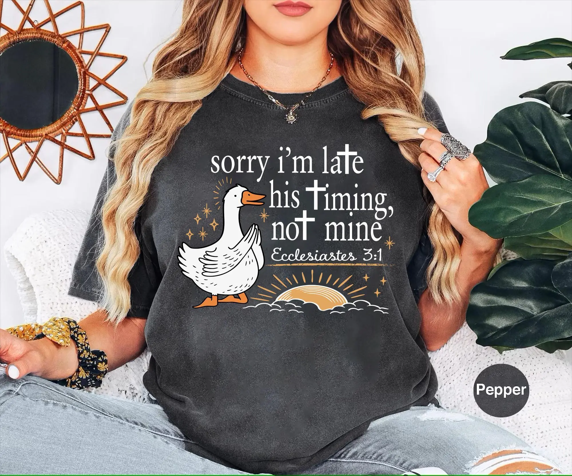 Christian Shirt, Sorry I'm Late His Timing Not Mine, Bible Verse Ecclesiastes 3:1 Tee, Faith Based Religious Gift for Women