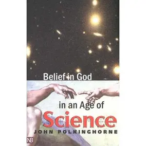 USED-Belief in God in an Age of Science by Polkinghorne, John (Paperback)