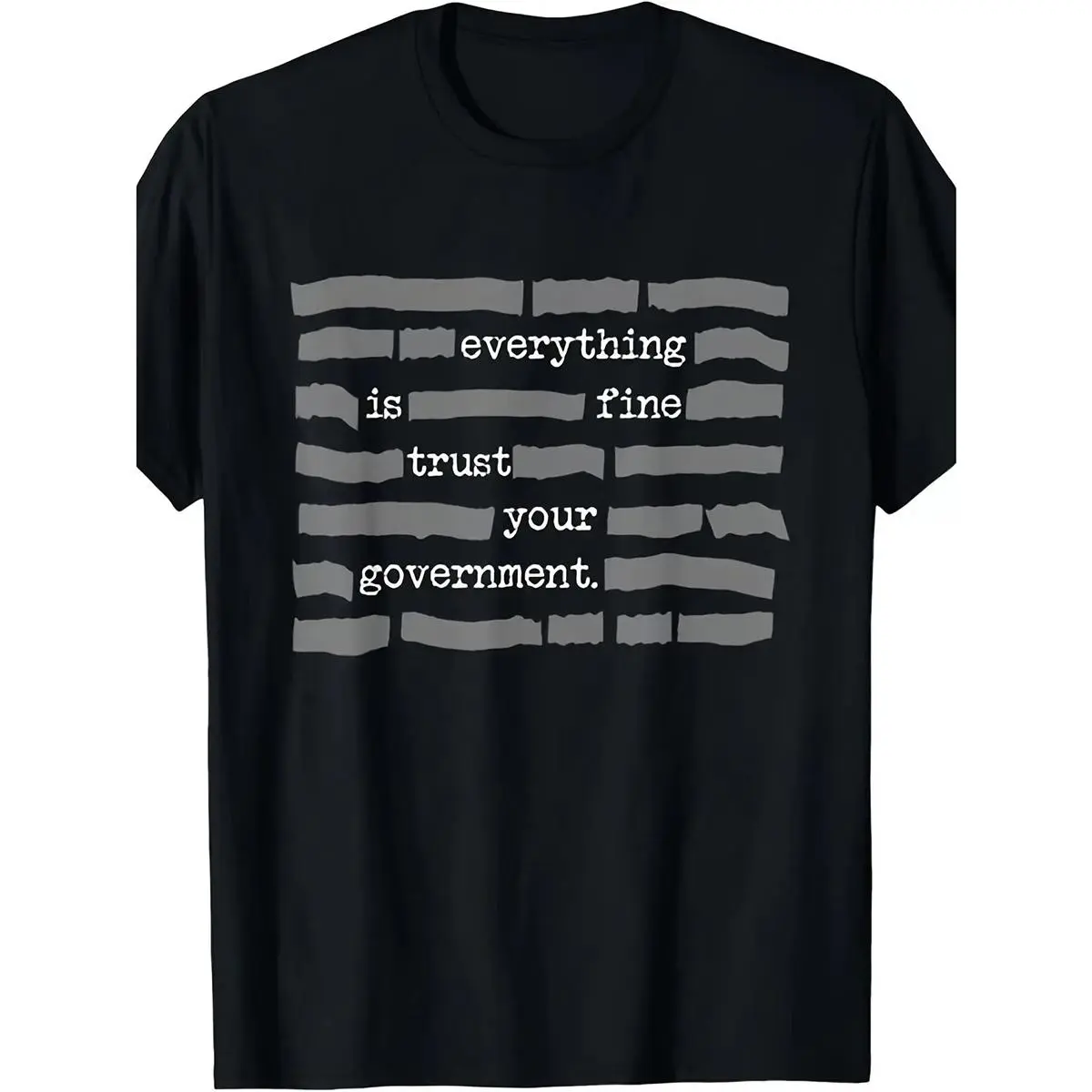 Men's Casual Relaxed Fit Graphic T-Shirt - 100% Cotton 180G/230G Streetwear Top, "Everything Is Fine Trust Your Government" Deep State Redacted Conspiracy Theory Gift Tee, Short-Sleeve/Hoodie, Soft Comfortable, Made In USA, CoreVarsity.us Vibe