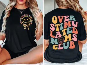 Over Stimulated Moms Club Tshirt, Gift For Mom, Mom Shirt