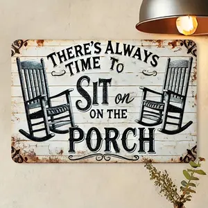 2D Flat Vintage Metal Tin Sign "There's Always Time To Sit on The Porch" - Rustic Aluminum Wall Art 8x12 Inch, Retro Farmhouse Decor for Home, Porch, Living Room, Cabin, No Electricity Needed, Porch Decor