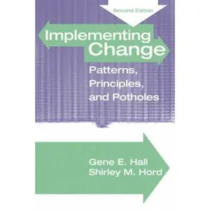 USED-Implementing Change: Patterns, Principles and Potholes (2nd Edition) by Gene E. Hall (Paperback)