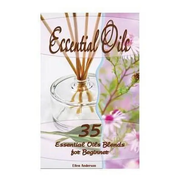 USED-Essential Oils: 35 Essential Oils Blends Every Beginner Should Try: (Essential Oils, Diffuser Recipes and Blends, Aromatherapy) by Anderson, Ellen (Paperback)