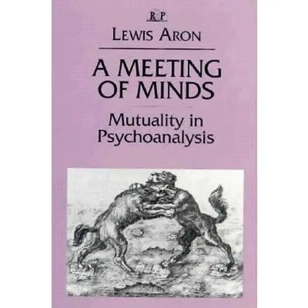 USED Book - A Meeting of Minds: Mutuality in Psychoanalysis (Relational Perspectives Book Series, 4) by Lewis Aron (Hardcover) - english