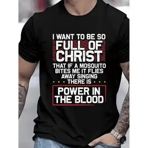 Funny shirts men,Men's Size "I Want To Be So Full Of Christ That When People See Me They See Him" Faith T-Shirt