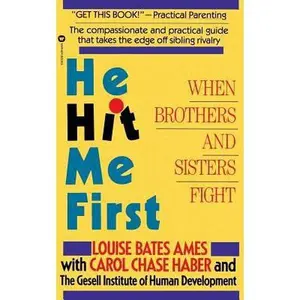 USED-He Hit Me First: When Brothers and Sisters Fight by Ames, Louise Bates (Paperback)