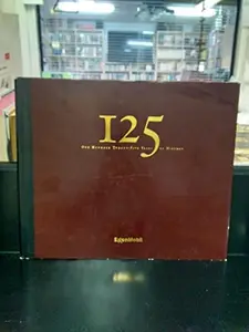 USED-One Hundred Twenty-Five Years of History / 125 ExxonMobil by William E. Hale Robert H. Davis (Hardcover)