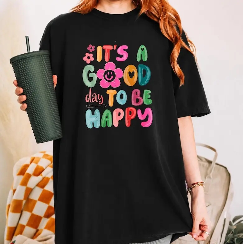 It’s A Good Day To Be Happy Tee, Colorful Floral Positive Quote Shirt, Cute Retro Flower Graphic Top, Women Casual Mental Health Apparel