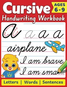 Cursive Handwriting Workbook: 100+ Pages of Cursive Writing Practice for Kids with Positive Learning Experience