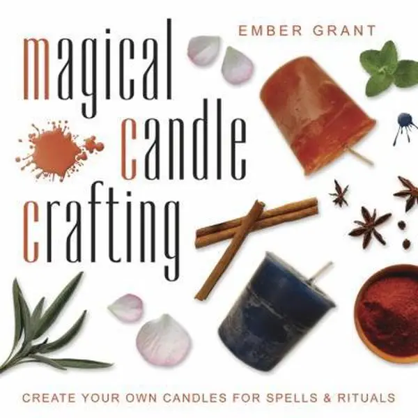 USED Book - Magical Candle Crafting: Create Your Own Candles for Spells & Rituals by Grant, Ember (Paperback) - english