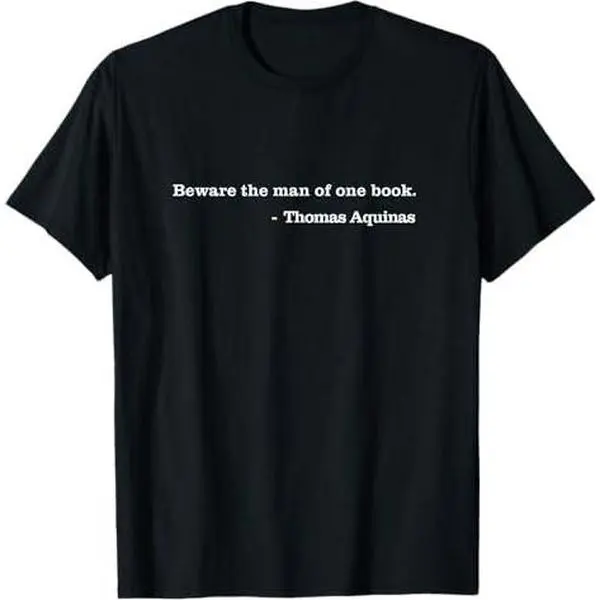 Thomas Aquinas knowledge reading, learning quote philosophy T-Shirt