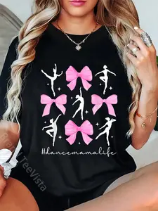 100% Cotton Unisex Dance Mama Life Dance Mom Of A Dancer Mother Coquette T-Shirt
