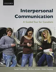 USED-Interpersonal Communication: A Guided Tour for Canadians, First Canadian Edition by Sarah Trenholm (Paperback)