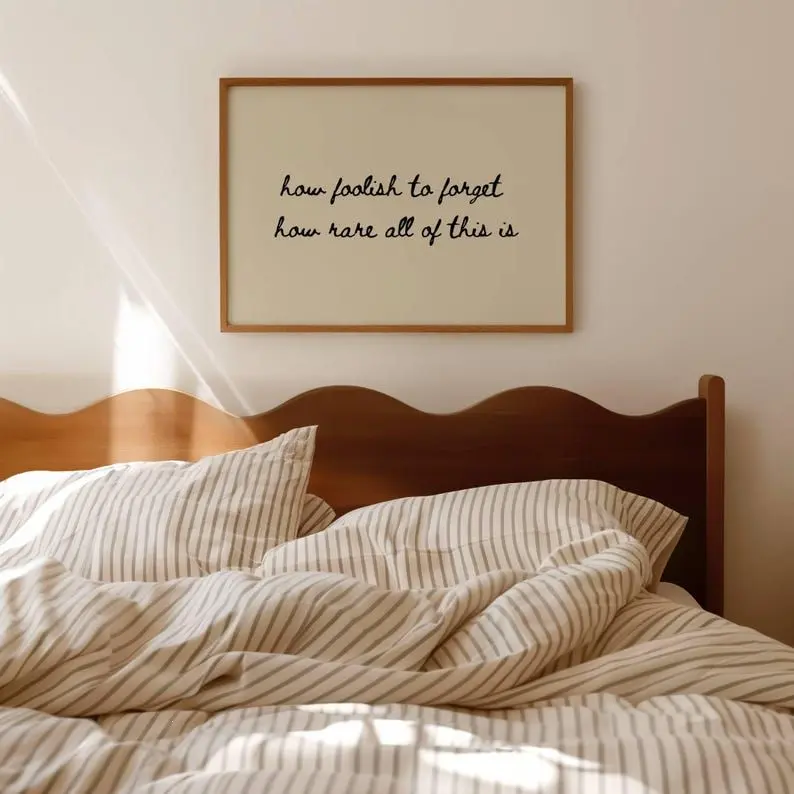 How Foolish To Forget How Rare All Of This Is Typography Print