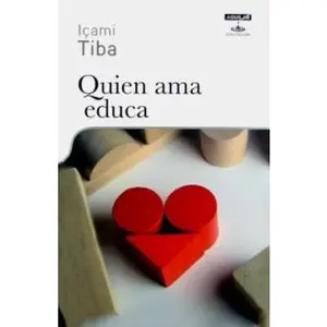 USED-Quién ama educa (Spanish Edition) by Icami Tiba (Paperback)