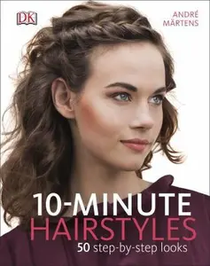 USED Book - 10-Minute Hairstyles: 50 Step-by-Step Looks by André Märtens (Hardcover)