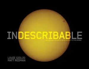 USED-Indescribable: Encountering the Glory of God in the Beauty of the Universe by Louie Giglio (Paperback)
