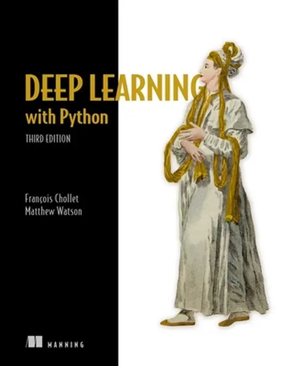 Deep Learning with Python, 3rd Edition - Francois Chollet, Comprehensive Paperback Book, 9.18" h x 7.35" l x 1.45" w, From Basics to Generative AI, Build Your Own GPT-Like LLM, Access to Online Livebook Format