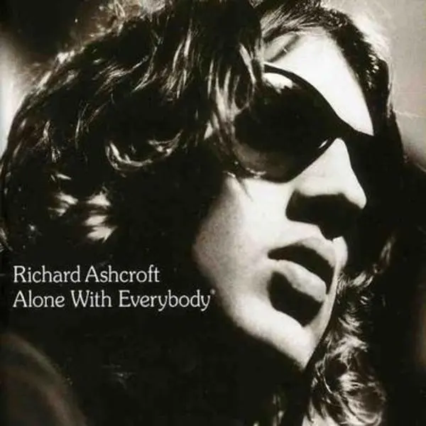 Richard Ashcroft - Alone with Everybody Alternative Rock CD, 11 Tracks, Hut-Virgin Long-Awaited Solo Debut, 2004 Release, English Lyrics, Singles 'Song for the Lovers' & 'Money to Burn'