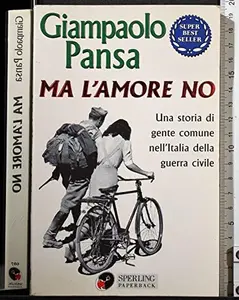 USED-Ma l'amore no by Giampaolo Pansa (Paperback)