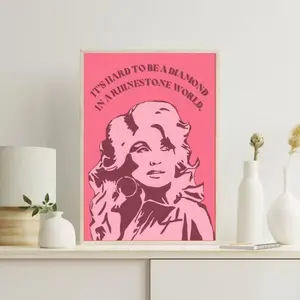 [SALE UP TO 50% - UNFRAMED] Dolly Parton Quote, Its Hard to be a Diamond in a Rhinestone World, Dolly Parton Poster - Complimentary Delivery