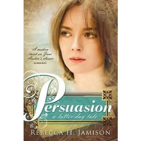 USED-Persuasion: A Latter-Day Tale by Jamison, Rebecca (Paperback)