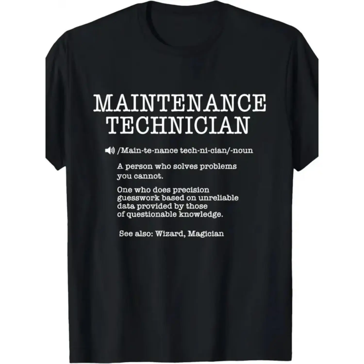 Humorous Maintenance Technician TShirt Featuring 100 Percent Cotton Loose Fit Workwear Tee with Mechanic Jokes Black and White Print Suitable for All Seasons Casual Apparel for Electricians Plumbers and HVAC Technicians Perfect Gift