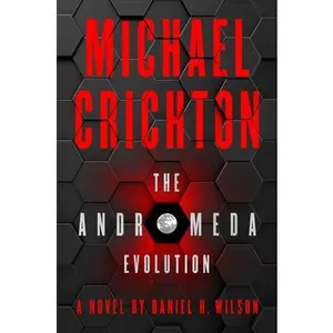 USED-The Andromeda Evolution by Crichton, Michael (Hardcover)