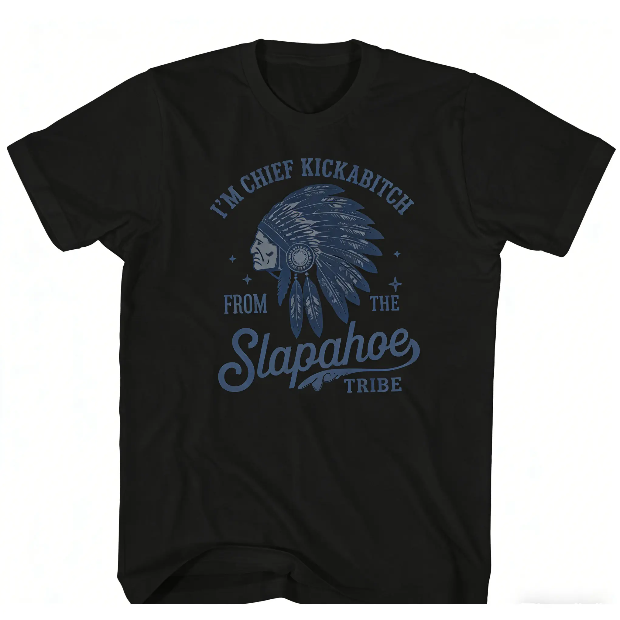 oversize cotton CHIEF KICKABITCH FROM THE SLAPAHOE TRIBE graphic tees T-Shirt Gift y2k Unisex fashion Streetwear Casual Top Trending Machine Wash Safe