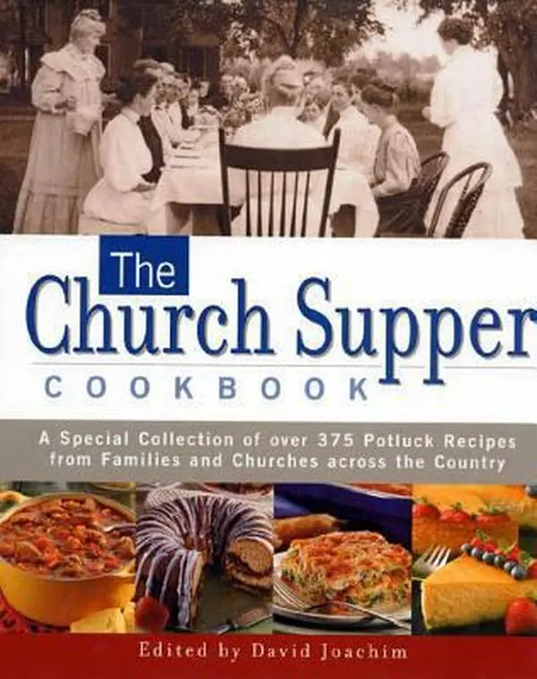Used Hard Cover Book - The Church Supper Cookbook: 375+ Potluck Recipes for Home Cooking, Church Functions, Community Get-Togethers & Family Gatherings from Nationwide Families by David Joachim (English)