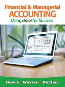 USED-Financial and Managerial Accounting Using Excel for Success (with Essential Resources: Excel Tutorials Printed Access Card) by James Reeve (Hardcover)