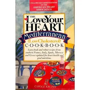 USED-The Love Your Heart Mediterranean (Low Cholesterol Cookbook) by Carole Kruppa (Paperback)