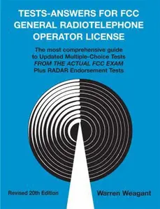 USED-Tests - Answers for FCC General Radiotelephone Operator License Updated Multiple-Choice Tests from the actual FCC exam Plus Radar Endorsement Tests by Warren Weagant (Paperback)