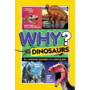 USED-National Geographic Kids Why? Dinosaurs: 99+ Awesome Answers for Curious Kids by Kids, National Geographic (Paperback)