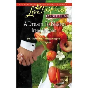 USED Book - A Dream to Share (Heartland Homecoming, Book 2) (Larger Print Love Inspired #431) by Irene Hannon (Unknown) - english