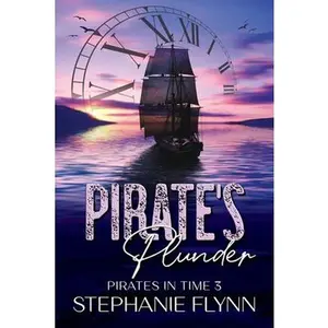USED-Pirate's Plunder (Pirates in Time) by Stephanie Flynn (Paperback)