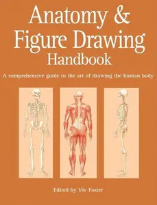 USED-Anatomy and Figure Drawing Handbook: A Comprehensive Guide to the Art of Drawing the Human Body (Unknown)
